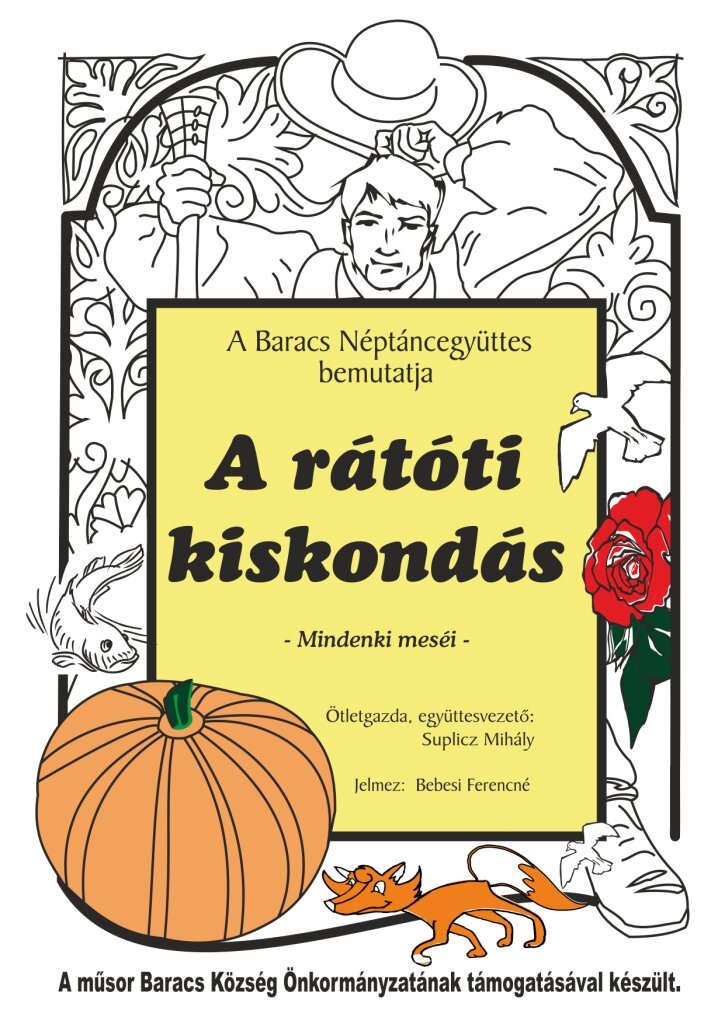 CSODA MESE, AVAGY A RÁTÓTI KISKONDÁS TÖRTÉNETE