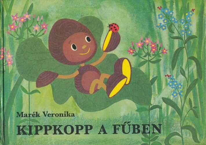 Marék Veronika – Erdélyi Erika: Kippkopp a fűben